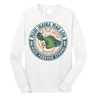 Maui Forever Strong Long Sleeve Shirt