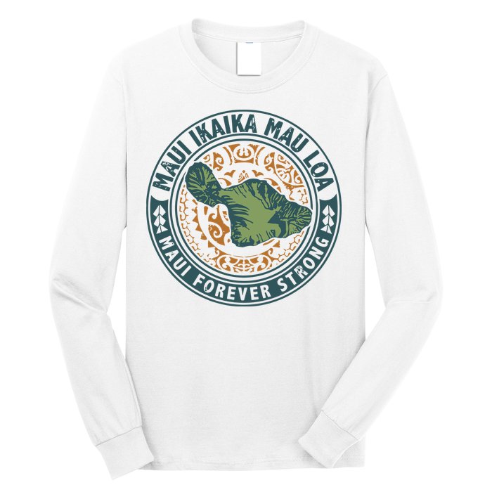 Maui Forever Strong Long Sleeve Shirt
