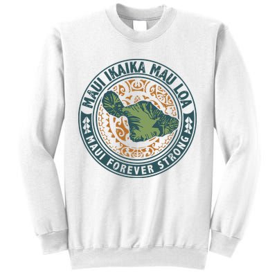 Maui Forever Strong Sweatshirt