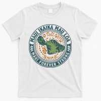 Maui Forever Strong T-Shirt