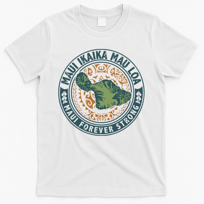 Maui Forever Strong T-Shirt