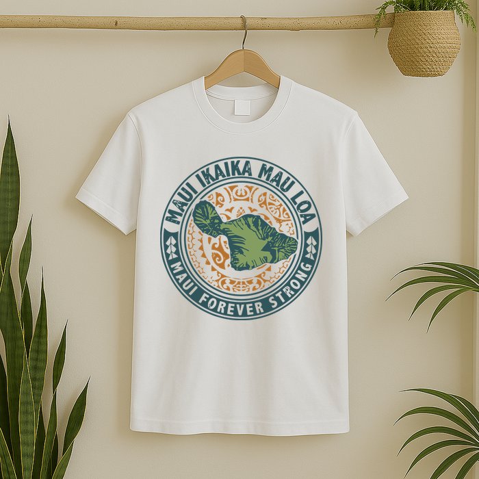 Maui Forever Strong T-Shirt
