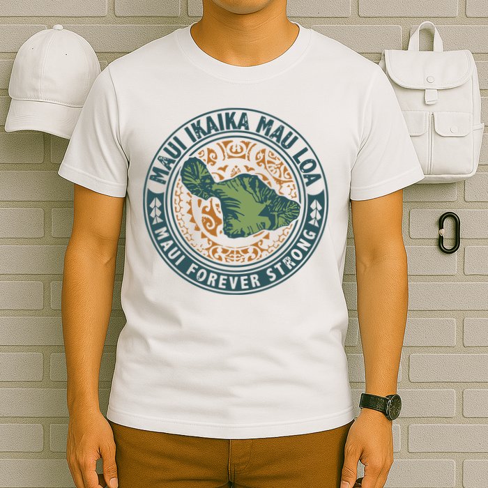 Maui Forever Strong T-Shirt
