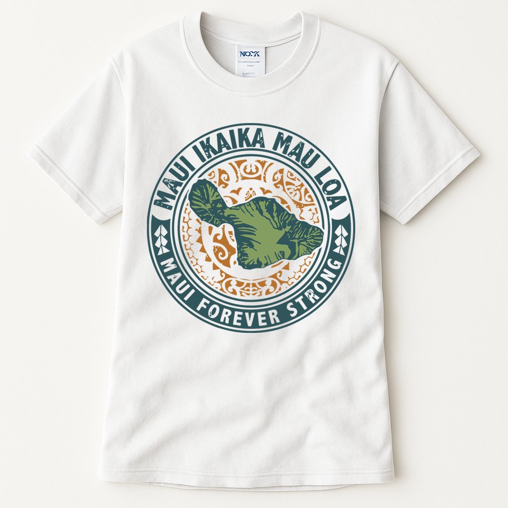 Maui Forever Strong Tall T-Shirt