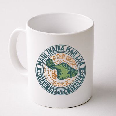 Maui Forever Strong Coffee Mug