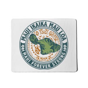 Maui Forever Strong Mousepad