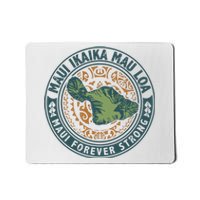 Maui Forever Strong Mousepad