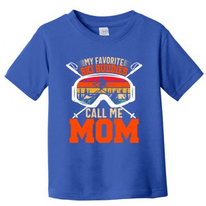 My Favorite Ski Buddies Call Me Mom Skiing Tee For Ski Mom Cool Gift Toddler T-Shirt