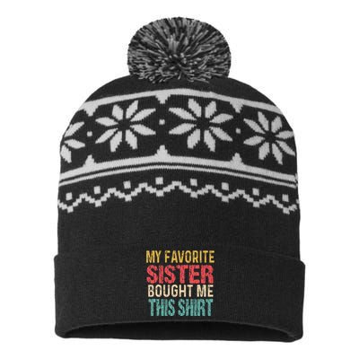 My Favorite Sister Bought Me This  Funny Brother USA-Made Snowflake Beanie