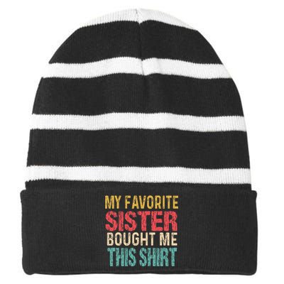 My Favorite Sister Bought Me This  Funny Brother Striped Beanie with Solid Band