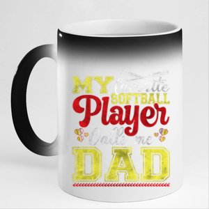 My Favorite Softball Player Calls Me Dad Softball Dad Gift 11oz Black Color Changing Mug