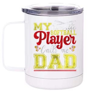 My Favorite Softball Player Calls Me Dad Softball Dad Gift 12 oz Stainless Steel Tumbler Cup