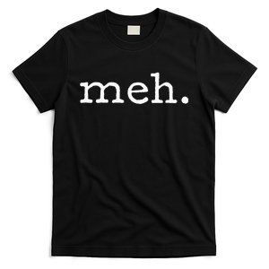 Meh Funny Sarcastic T-Shirt