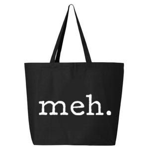 Meh Funny Sarcastic 25L Jumbo Tote