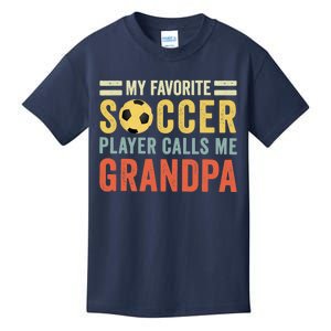 My Favorite Soccer Player Calls Me Grandpa Soccer Kids T-Shirt