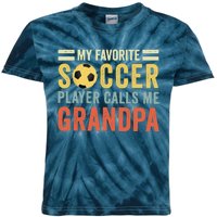 My Favorite Soccer Player Calls Me Grandpa Soccer Kids Tie-Dye T-Shirt