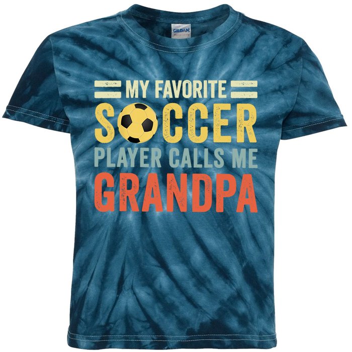 My Favorite Soccer Player Calls Me Grandpa Soccer Kids Tie-Dye T-Shirt