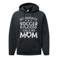 My Favorite Soccer Player Calls Me Mom Mother's Day Performance Fleece Hoodie