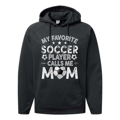 My Favorite Soccer Player Calls Me Mom Mother's Day Performance Fleece Hoodie