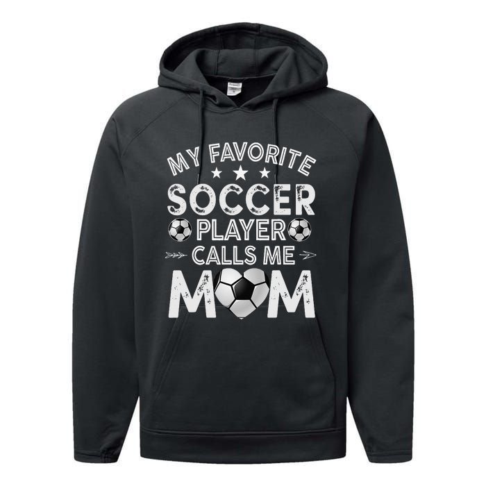 My Favorite Soccer Player Calls Me Mom Mother's Day Performance Fleece Hoodie