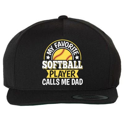 My Favorite Softball Player Calls Me Dad Softball Gift Wool Snapback Cap