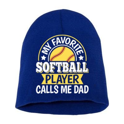 My Favorite Softball Player Calls Me Dad Softball Gift Short Acrylic Beanie