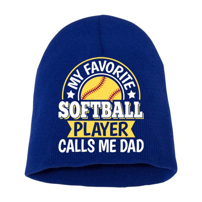 My Favorite Softball Player Calls Me Dad Softball Gift Short Acrylic Beanie