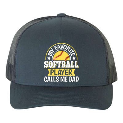 My Favorite Softball Player Calls Me Dad Softball Gift Yupoong Adult 5-Panel Trucker Hat