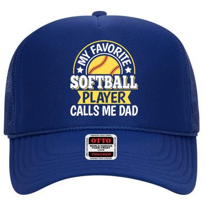 My Favorite Softball Player Calls Me Dad Softball Gift High Crown Mesh Back Trucker Hat