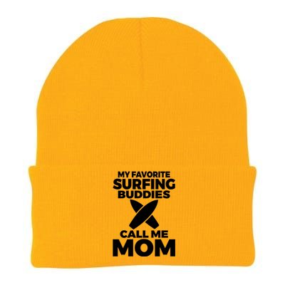 My Favorite Surfing Buddies Call Me Mom Family Surfer Mother Gift Knit Cap Winter Beanie