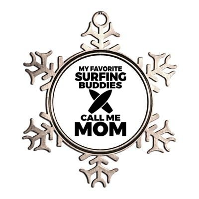 My Favorite Surfing Buddies Call Me Mom Family Surfer Mother Gift Metallic Star Ornament