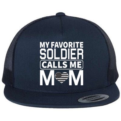 My Favorite Soldier Calls Me Mom Proud Army Mom Gift Flat Bill Trucker Hat