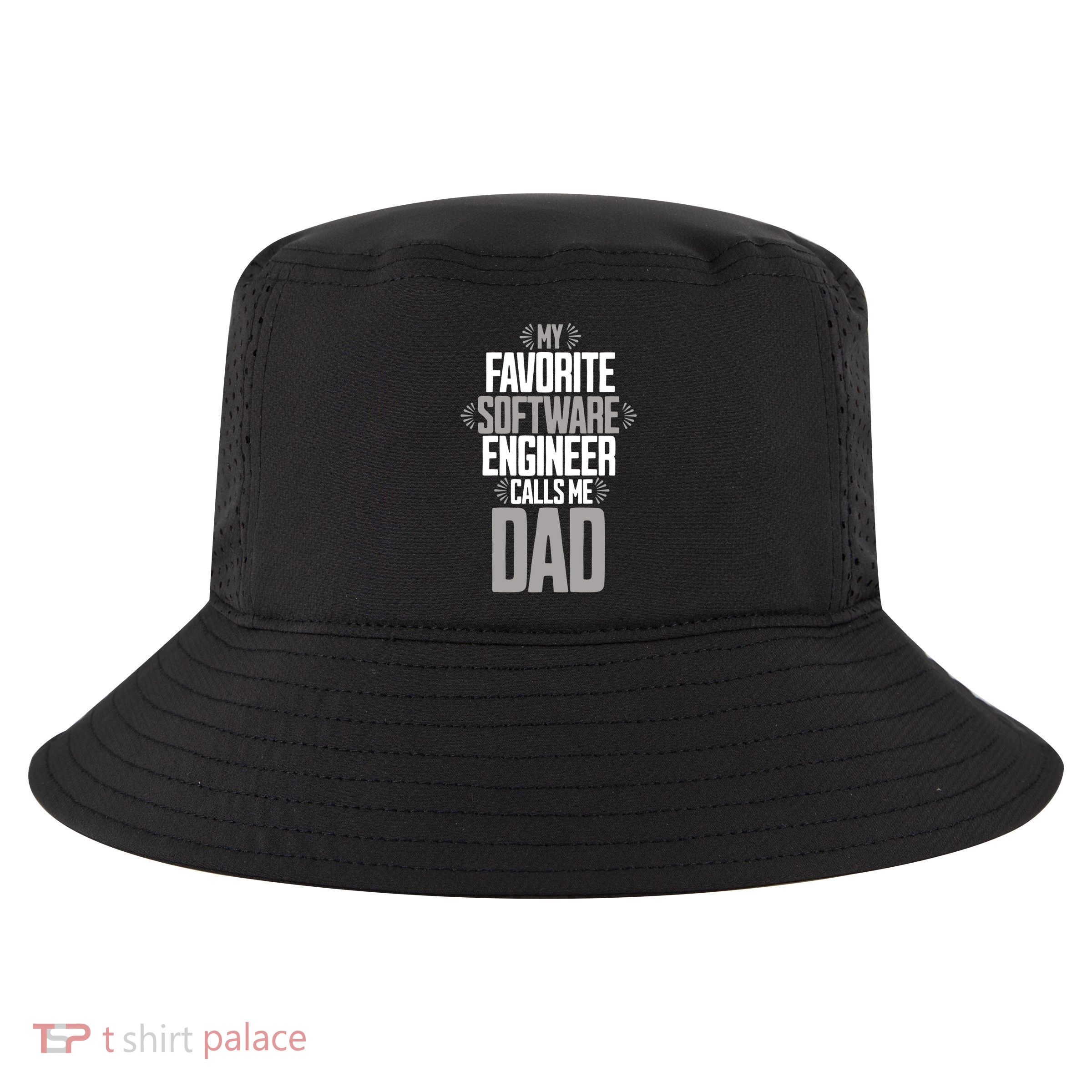 My Favorite Software Engineer Calls Me Dad Gift Cool Comfort Performance Bucket Hat