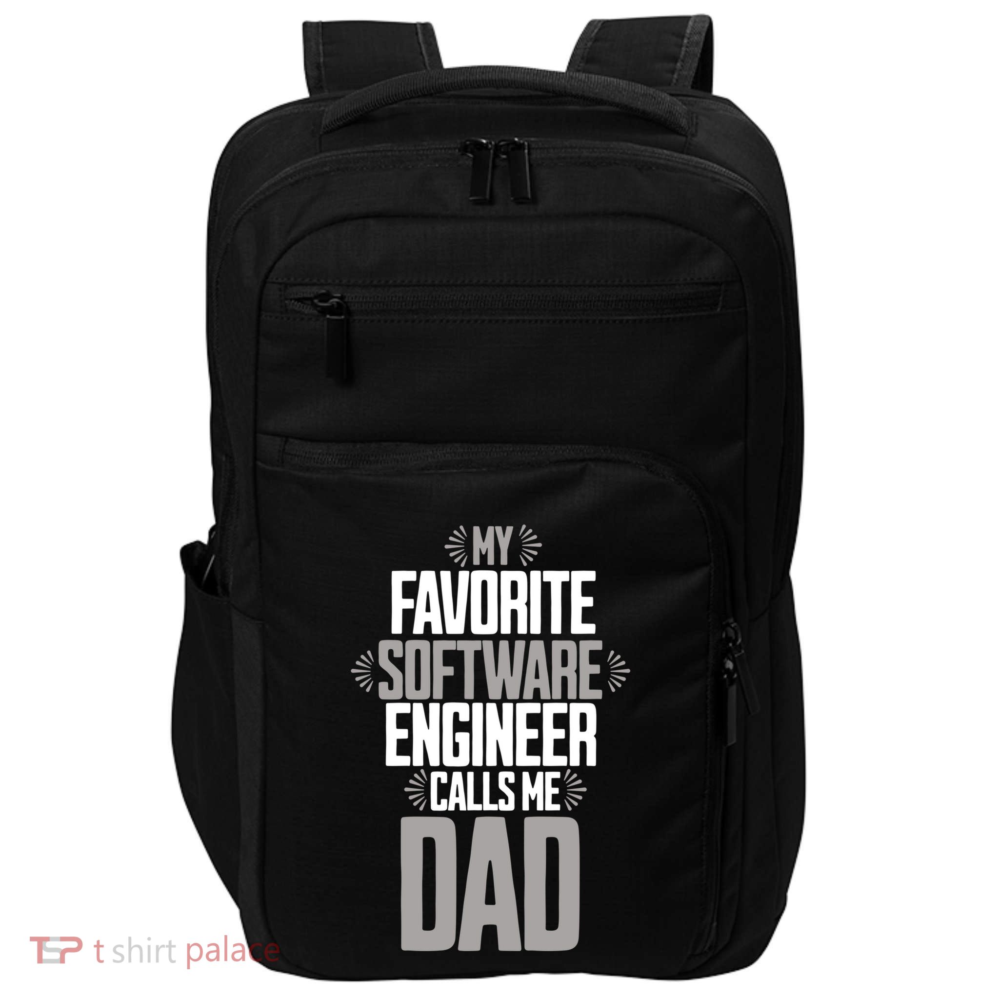 My Favorite Software Engineer Calls Me Dad Gift Impact Tech Backpack