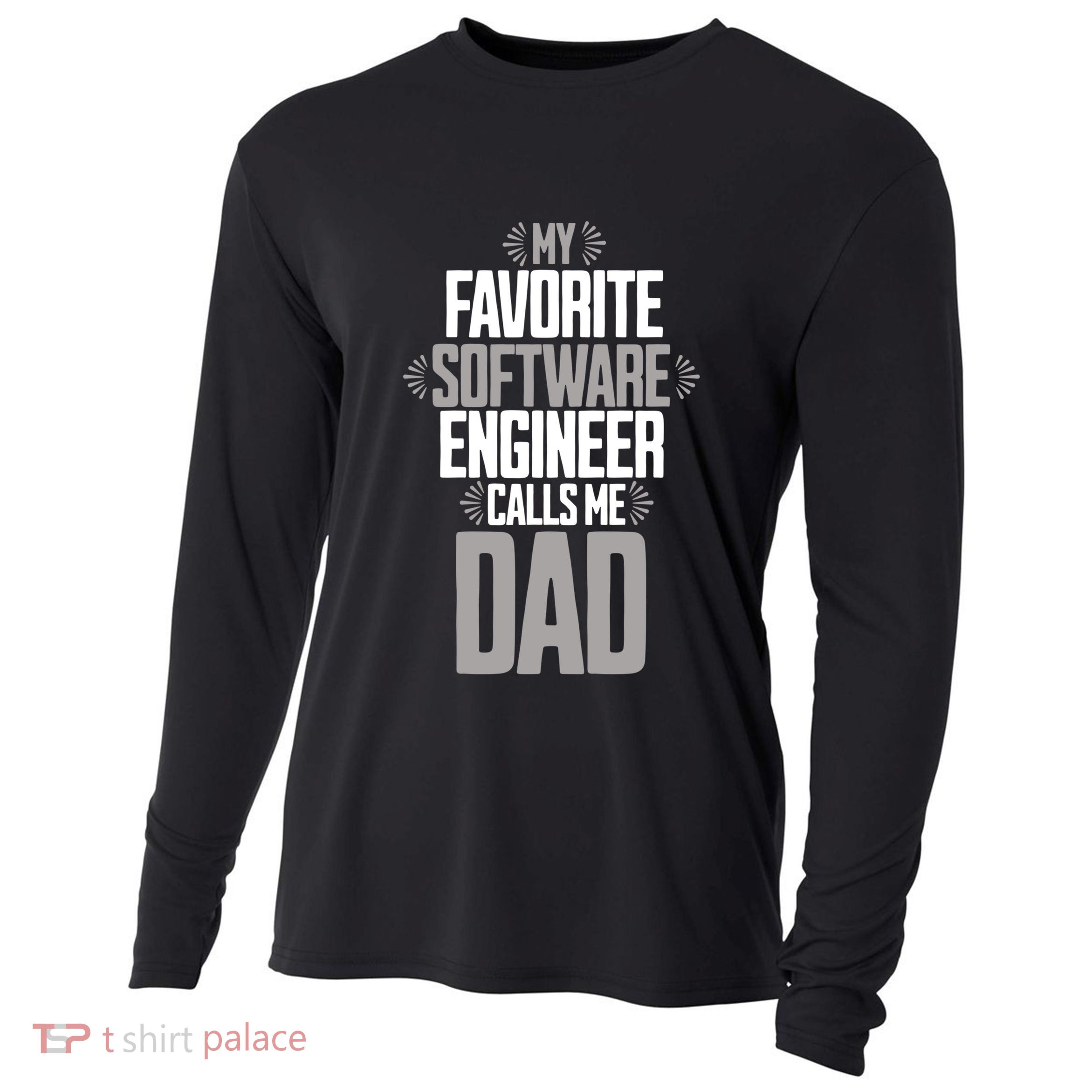 My Favorite Software Engineer Calls Me Dad Gift Cooling Performance Long Sleeve Crew