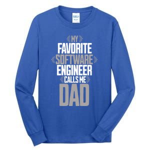 My Favorite Software Engineer Calls Me Dad Gift Tall Long Sleeve T-Shirt