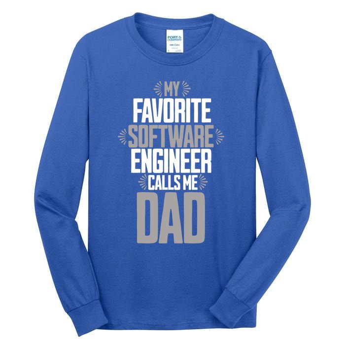 My Favorite Software Engineer Calls Me Dad Gift Tall Long Sleeve T-Shirt