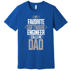 My Favorite Software Engineer Calls Me Dad Gift Premium T-Shirt