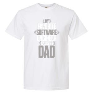 My Favorite Software Engineer Calls Me Dad Gift Garment-Dyed Heavyweight T-Shirt