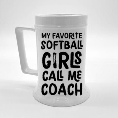 My Favorite Softball Girl Call Me Coach Funny Beer Stein