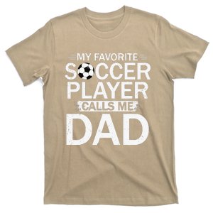 My Favorite Soccer Player Calls Me Dad Fathers Day Soccer T-Shirt