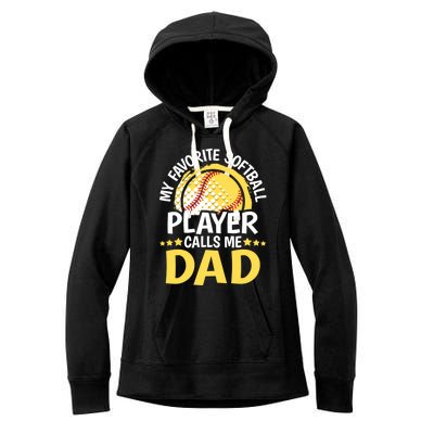 My Favorite Softball Player Calls Me Dad Funny Softball Dad Gift Women's Fleece Hoodie