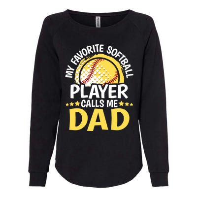 My Favorite Softball Player Calls Me Dad Funny Softball Dad Gift Womens California Wash Sweatshirt