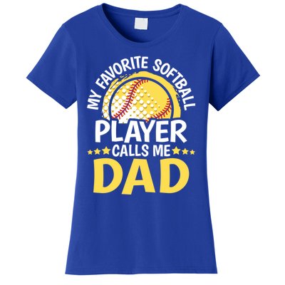 My Favorite Softball Player Calls Me Dad Funny Softball Dad Gift Women's T-Shirt