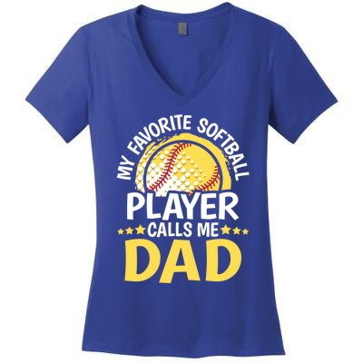 My Favorite Softball Player Calls Me Dad Funny Softball Dad Gift Women's V-Neck T-Shirt