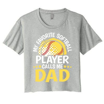 My Favorite Softball Player Calls Me Dad Funny Softball Dad Gift Women's Crop Top Tee