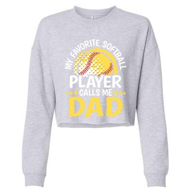 My Favorite Softball Player Calls Me Dad Funny Softball Dad Gift Cropped Pullover Crew