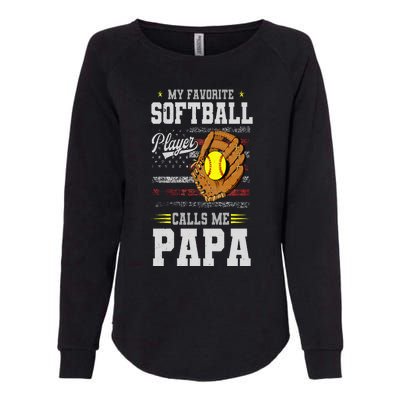 My Favorite Softball Player Calls Me Papa Father’S Day Dad Womens California Wash Sweatshirt