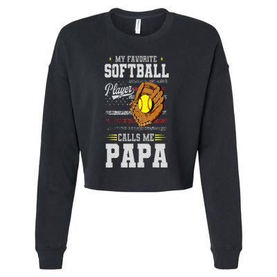 My Favorite Softball Player Calls Me Papa Father’S Day Dad Cropped Pullover Crew