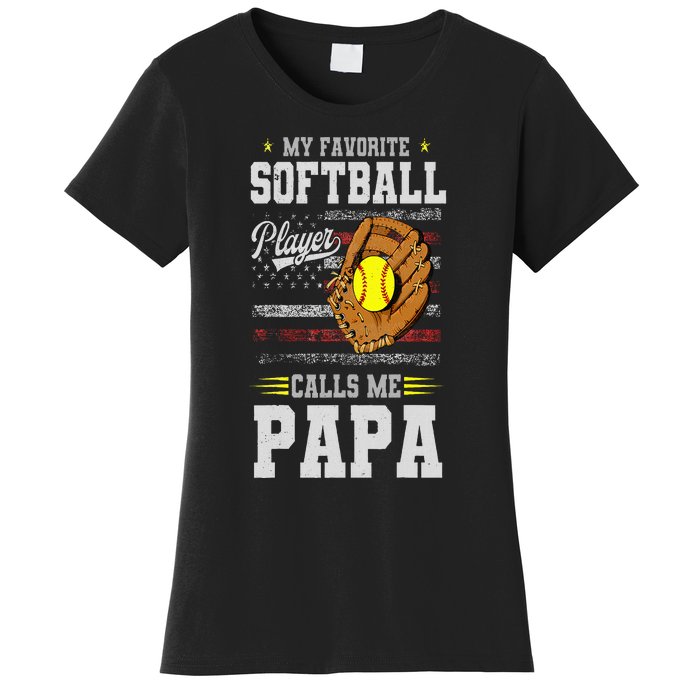 My Favorite Softball Player Calls Me Papa Father’S Day Dad Women's T-Shirt